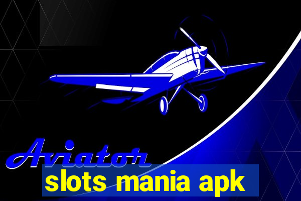 slots mania apk